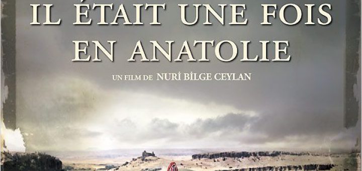 Affiche du film "Il était une fois en Anatolie"