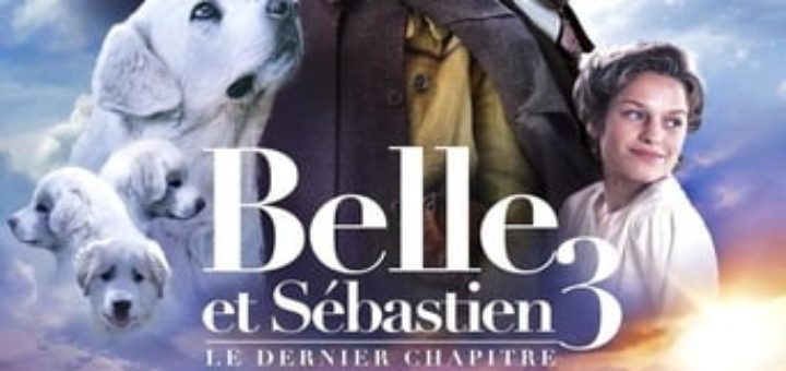 Affiche du film "Belle et Sébastien 3 : Le Dernier Chapitre"
